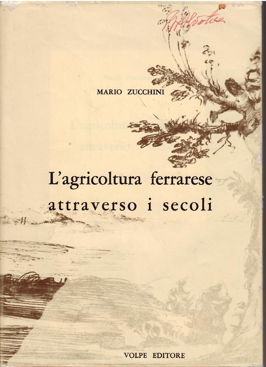 L'AGRICOLTURA FERRARESE ATTRAVESO I SECOLI - LINEAMENTI STORICI