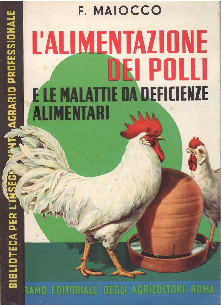 L'ALIMENTAZIONE DEI POLLI E LE MALATTIE DA DEFICIENZE ALIMENTARI