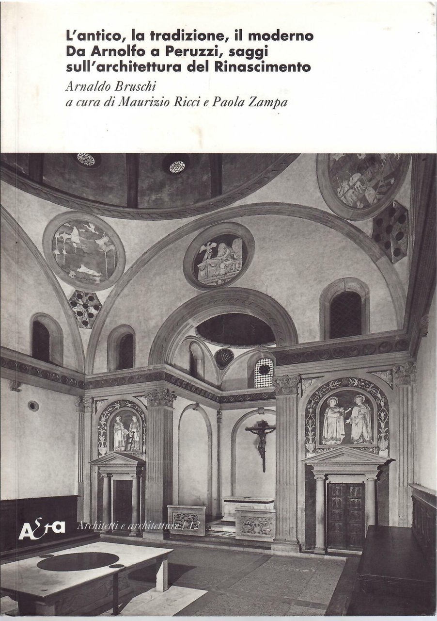 L'ANTICO, LA TRADIZIONE, IL MODERNO DA ARNOLFO A PERUZZI, SAGGI … | Immagine principale