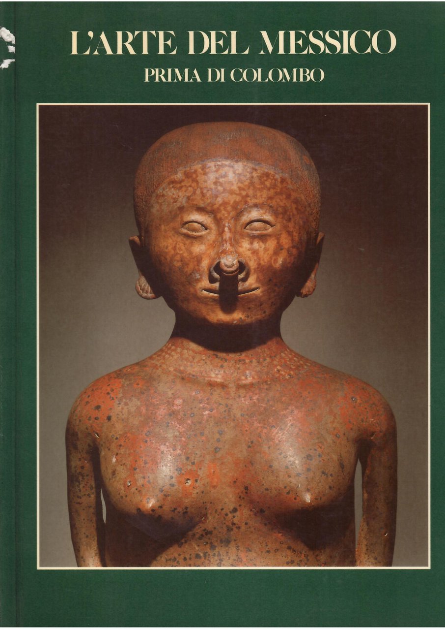 L'ARTE DEL MESSICO PRIMA DI COLOMBO
