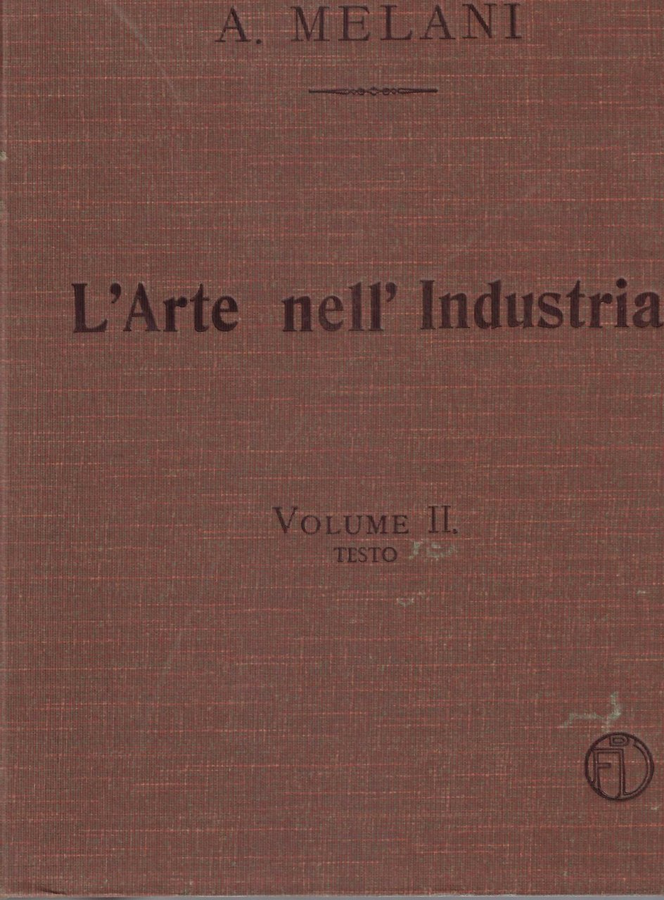 L'ARTE NELL'INDUSTRIA - VOLUME II - TESTO | Immagine principale