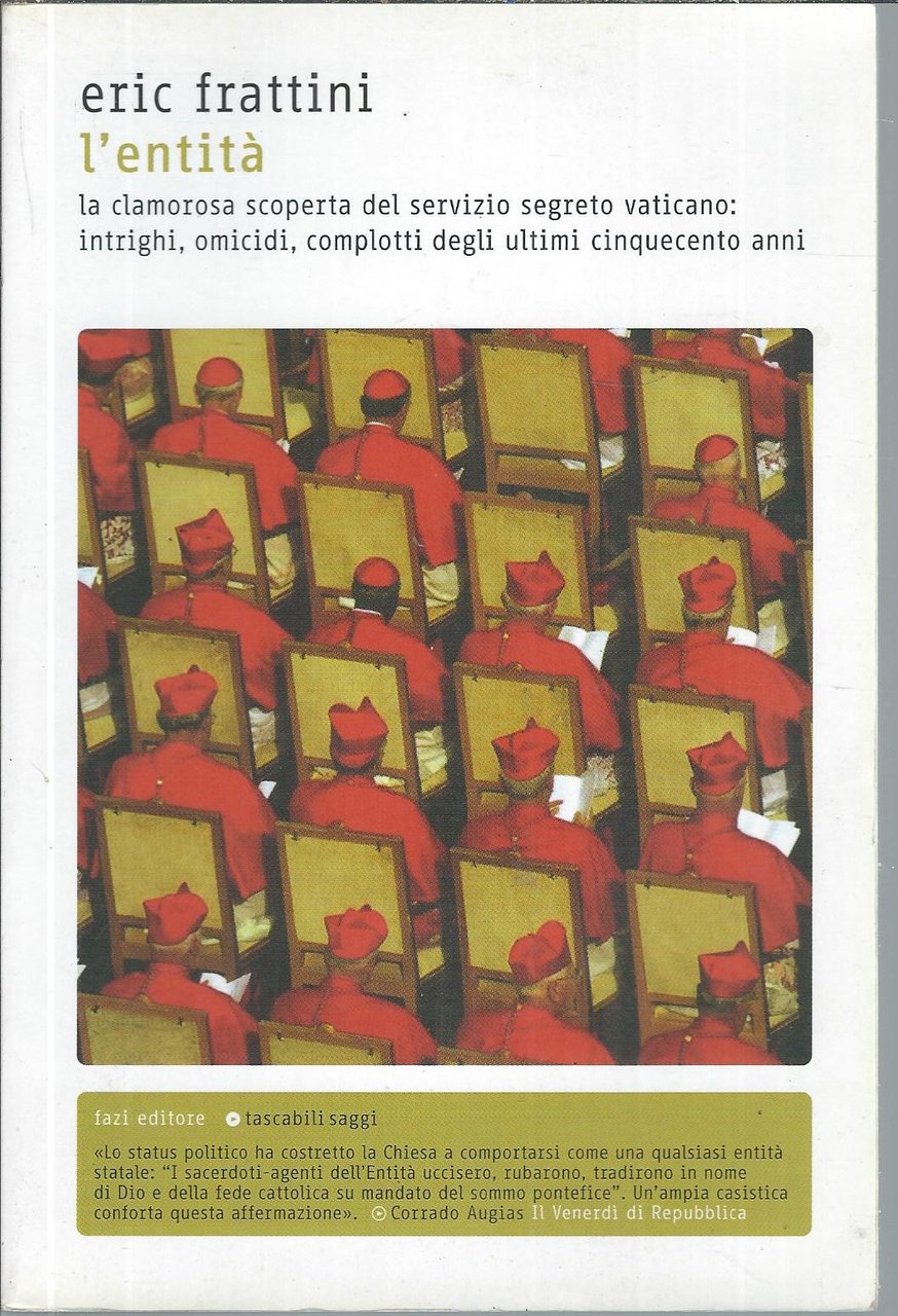 L'ENTITA' - LA CLAMOROSA SCOPERTA DEL SEVIZIO SEGRETO VATICANO: INTRIGHI, …