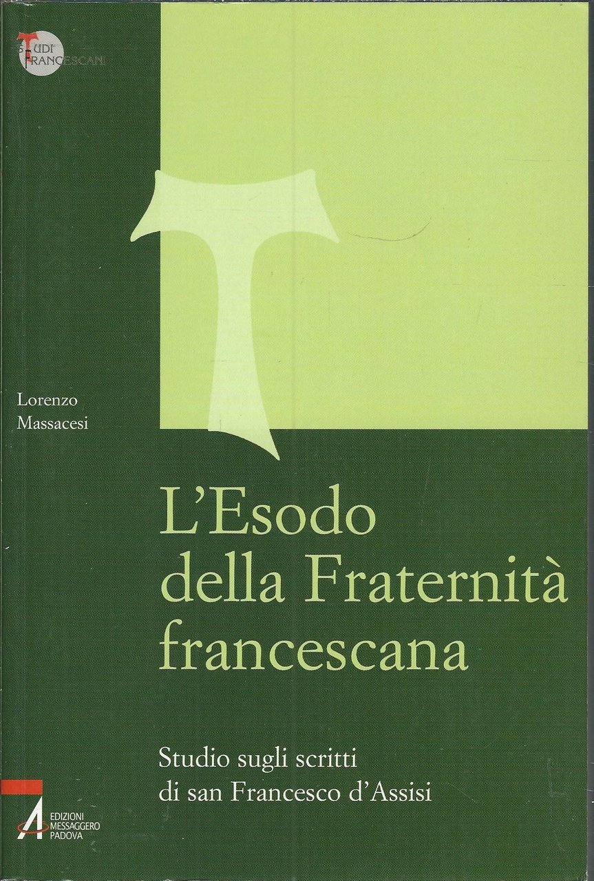 L'ESODO DELLA FRATERNITA' FRANCESCANA - STUDI SUGLI SCRITTI DI SAN … | Immagine principale