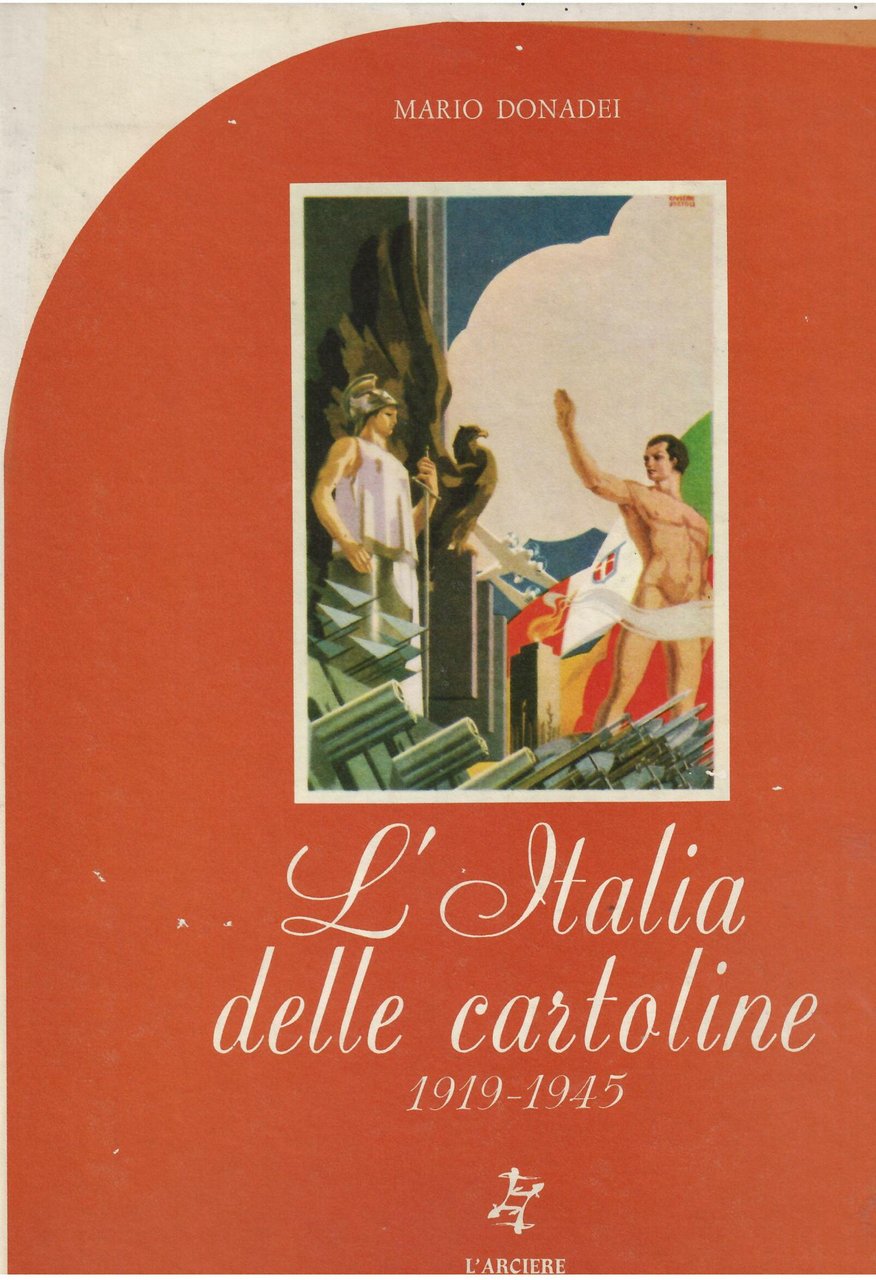 L'ITALIA DELLE CARTOLINE - 1919 - 1945