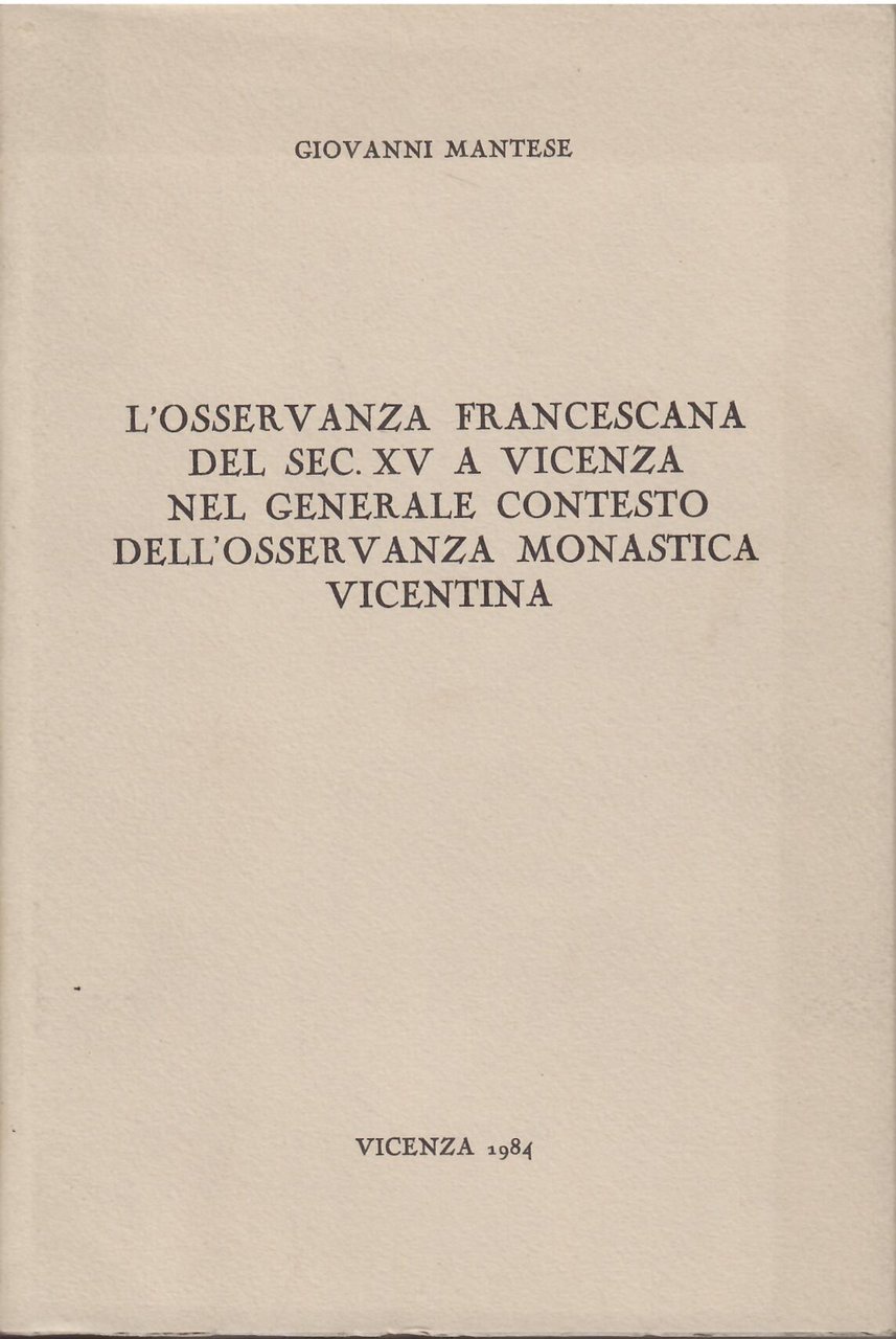 L'OSSERVANZA FRANCESCANA DEL SEC. XV A VICENZA NEL GENERALE CONTESTO …