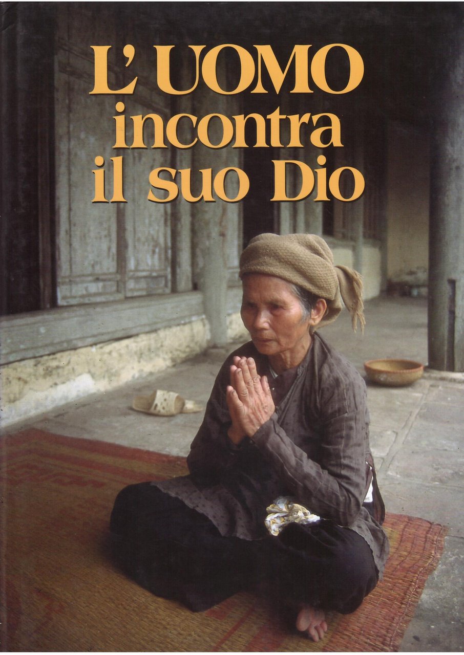 L'UOMO INCONTRA IL SUO DIO