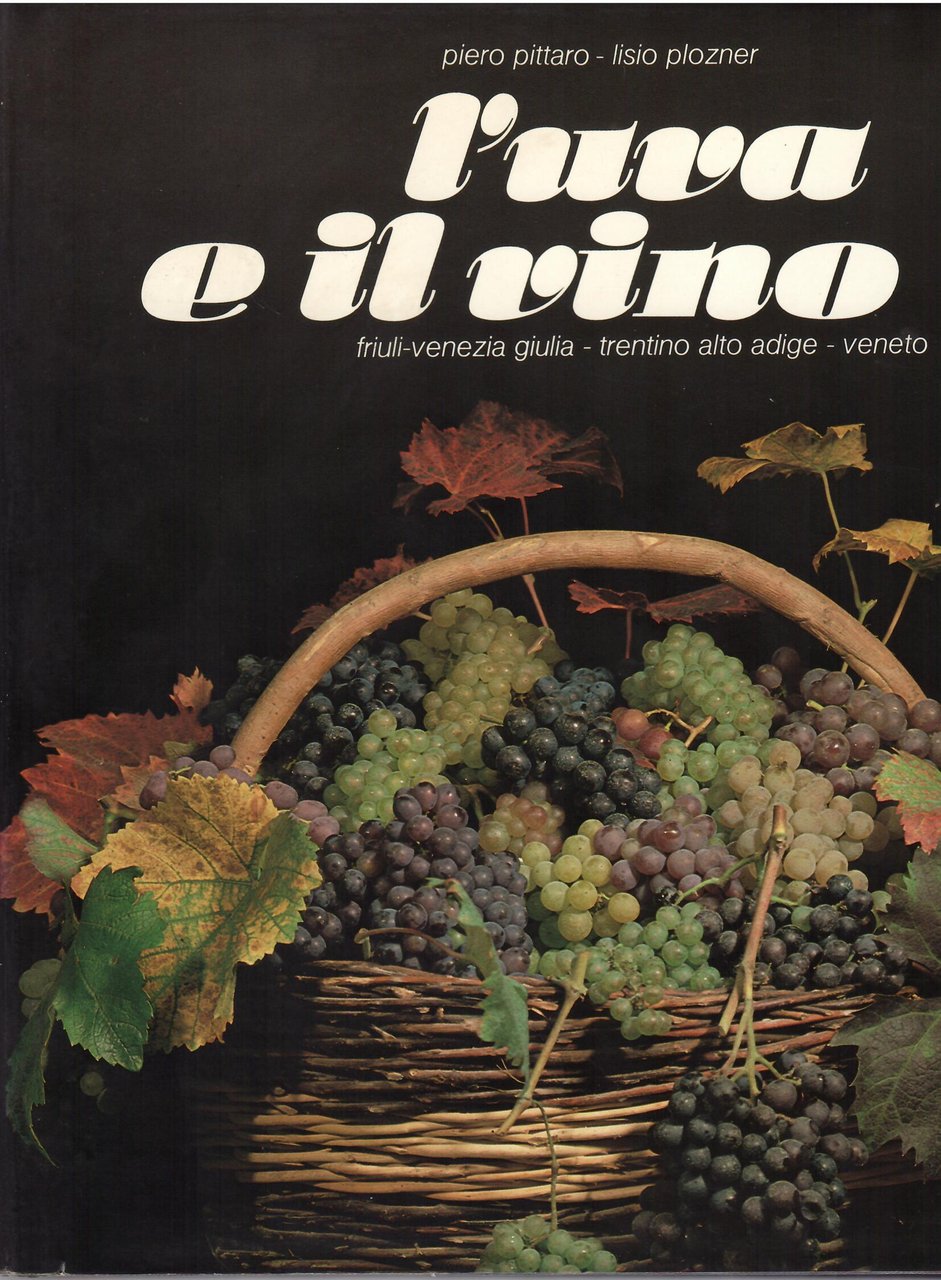 L'UVA E IL VINO - FRIULI VENEZIA GIULIA - TRENTINO …