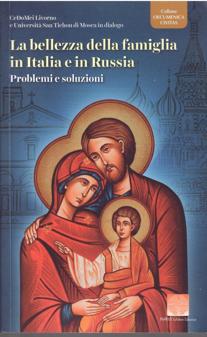 LA BELLEZZA DELLA FAMIGLIA IN ITALIA E IN RUSSIA - …