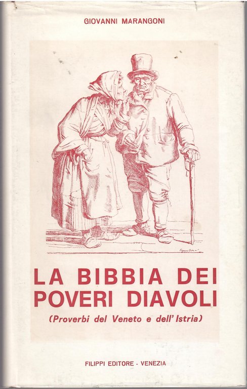 LA BIBBIA DEI POVERI DIAVOLI ( PROVERBI DEL VENETO E DELL'ISTRIA )