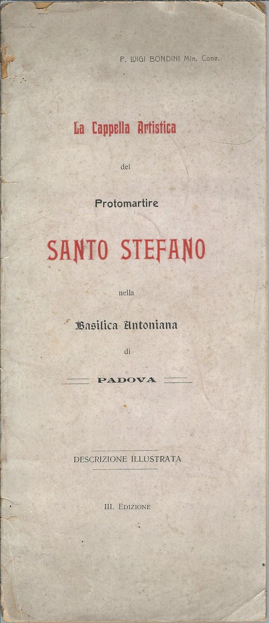 LA CAPPELLA ARTISTICA DEL PROTOMARTIRE SANTO STEFANO NELLA BASILICA ANTONIANA …