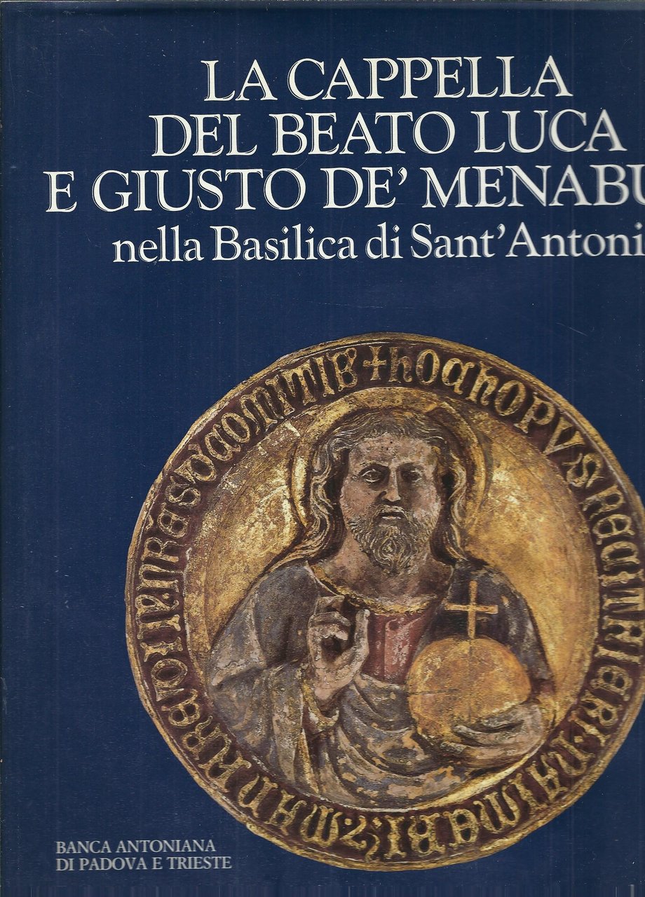 LA CAPPELLA DEL BEATO LUCA E GIUSTO DE' MENABUOI NELLA …