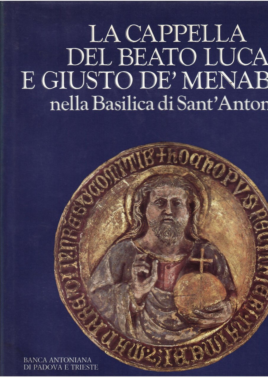 LA CAPPELLA DEL BEATO LUCA E GIUSTO DE' MENABUOI NELLA …