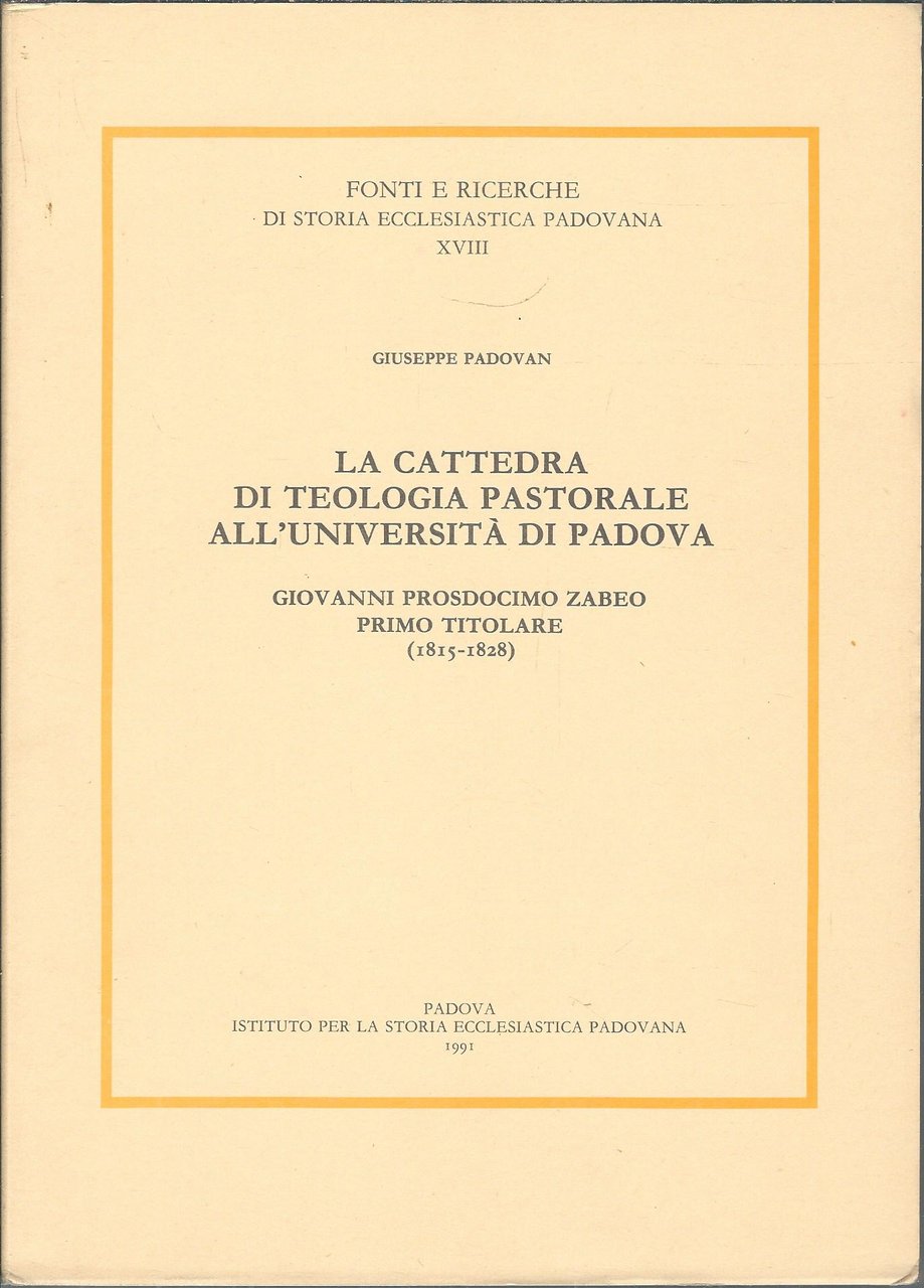 LA CATTEDRA DI TEOLOGIA PASTORALE ALL'UNIVERSITA' DI PADOVA - GIOVANNI …