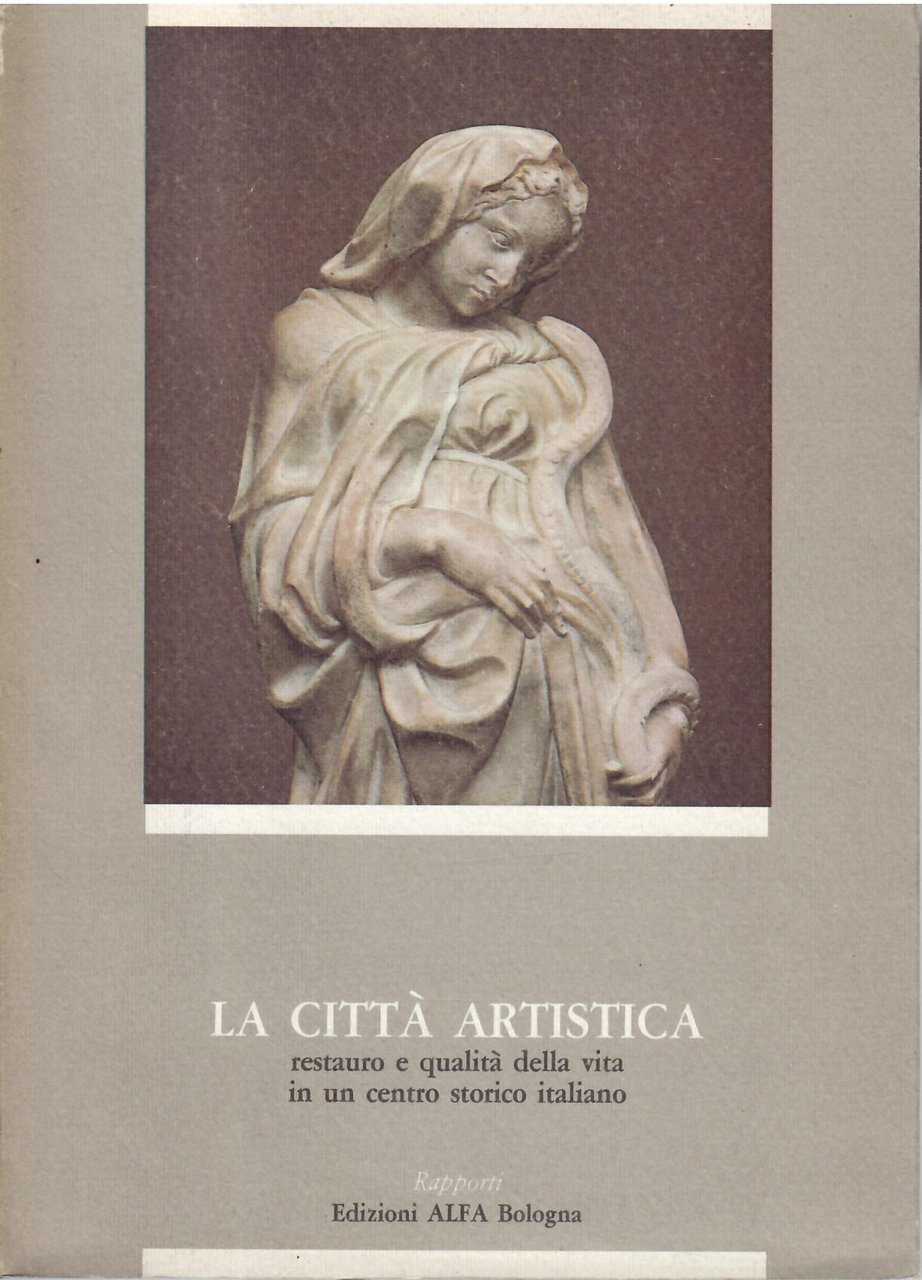 LA CITTA' ARTISTICA - RESTAURO E QUALITA' DELLA VITA IN …