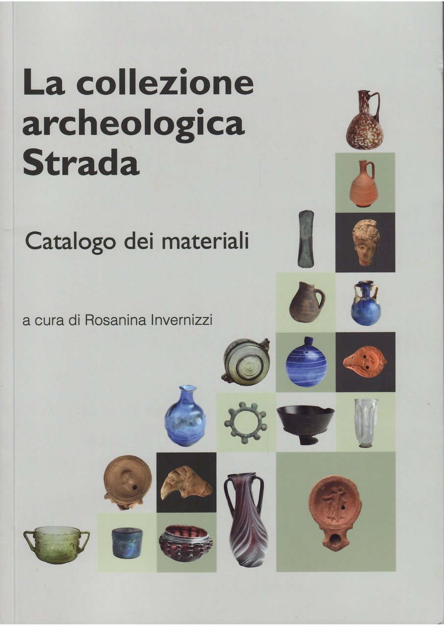 LA COLLEZIONE ARCHEOLOGICA STRADA .- CATALOGO DEI MATERIALI | Immagine principale