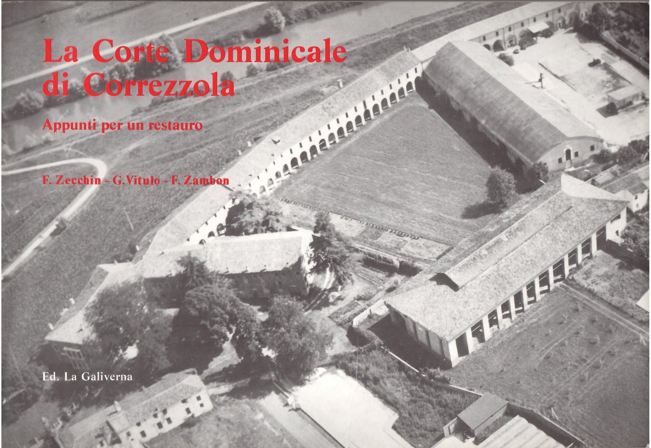 LA CORTE DOMINICALE DI CORREZZOLA - APPUNTI PER UN RESTAURO