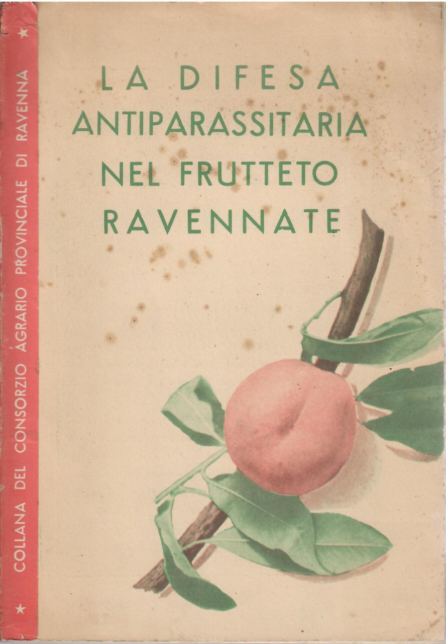 LA DIFESA ANTIPARASSITARIA NEL FRUTTETO RAVENNATE