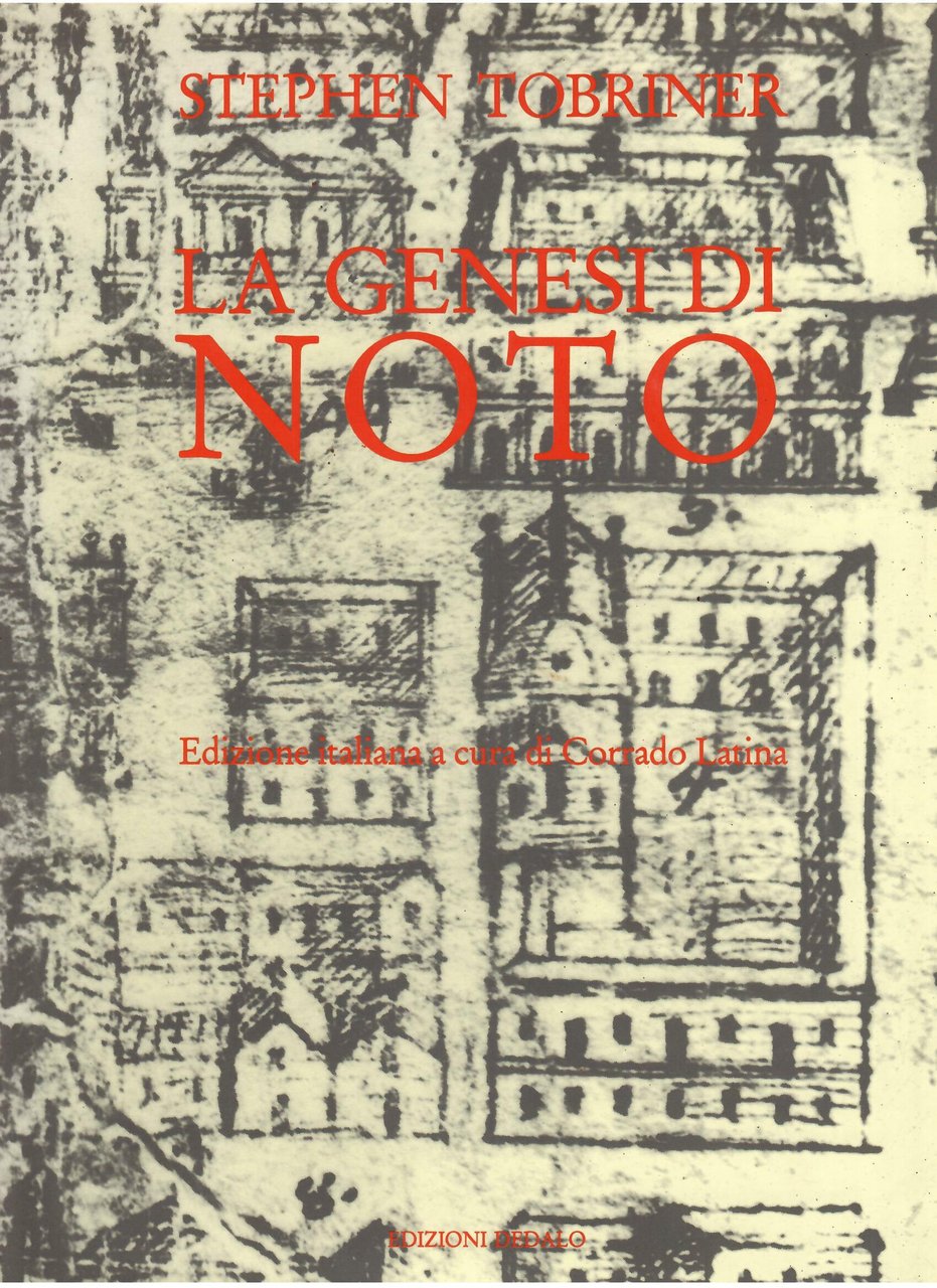 LA GENESI DI NOTO - UNA CITTA' SICILIANA DEL SETTECENTO | Immagine principale