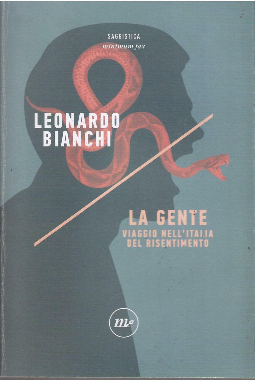 LA GENTE VIAGGIO NELL'ITALIA DEL RISENTIMENTO