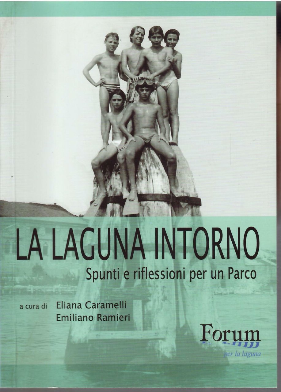 LA LAGUNA INTORNO - SPUNTI E RIFLESSIONI PER UN PARCO | Immagine principale