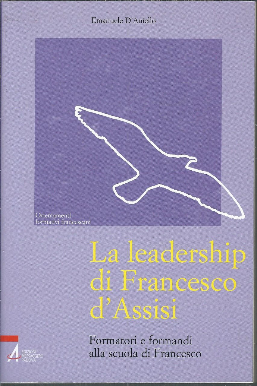 LA LEADERSHIP DI FRANCESCO D'ASSISI - FORMATORI E FORMANDI ALLA … | Immagine principale