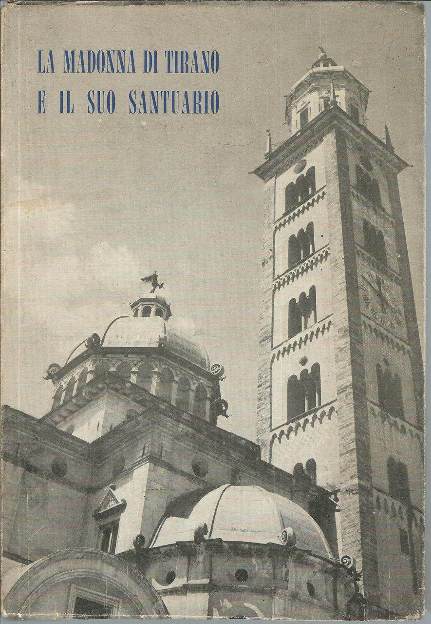 LA MADONNA DI TIRANO E IL SUO SANTUARIO