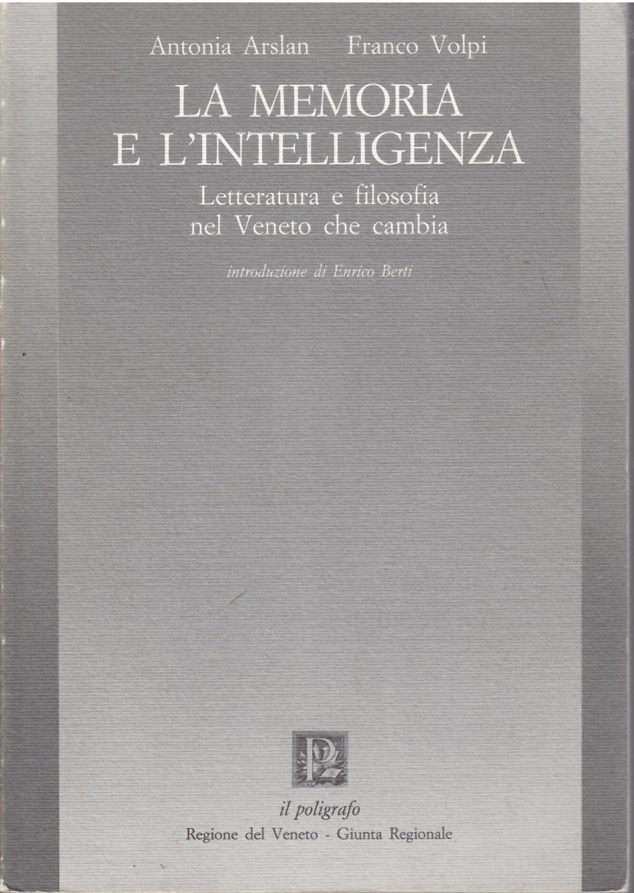 LA MEMORIA E L'INTELLIGENZA - LETTERATURA E FILOSOFIA NEL VENETO …