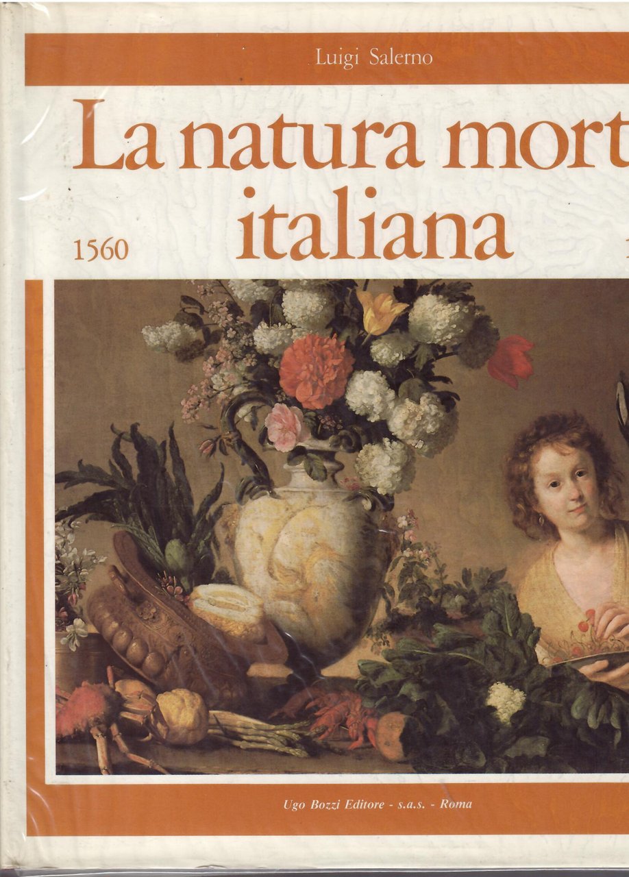 LA NATURA MORTA ITALIANA 1560 - 1805