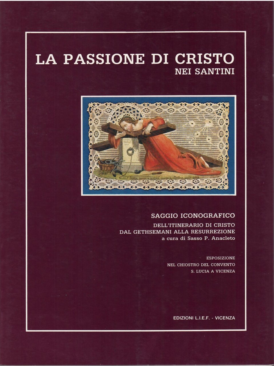 LA PASSIONE DI CRISTO NEI SANTINI - SAGGIO ICONOGRAFICO DELL'ITINERARIO …