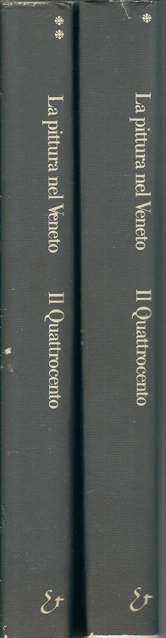 LA PITTURA NEL VENETO - IL QUATTROCENTO - DUE VOLUMI