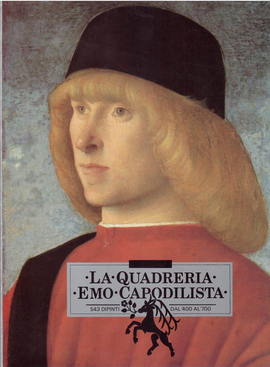 LA QUADRERIA EMO CAPODILISTA - 543 DIPINTI DAL ' 400 …
