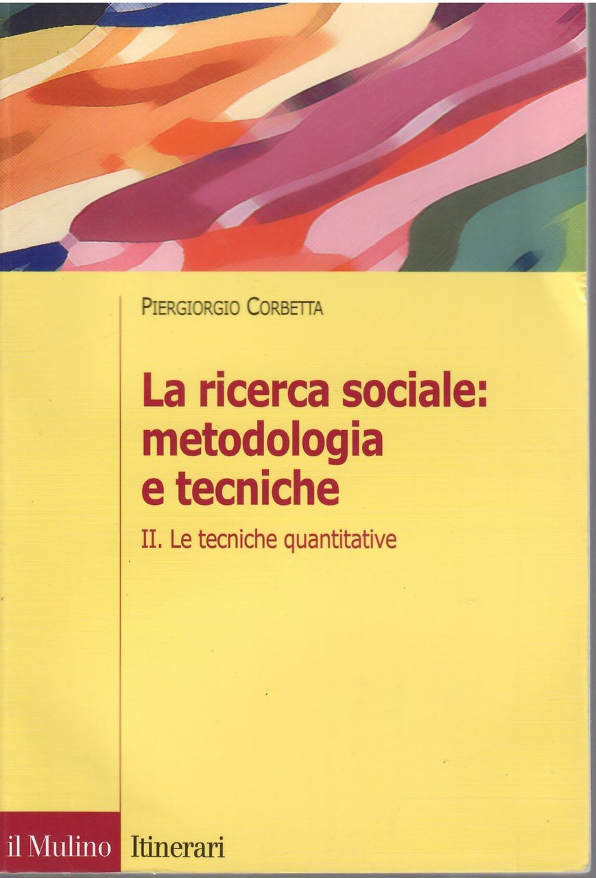 LA RICERCA SOCIALE: METODOLOGIA E TECNICHE - II - LE … | Immagine principale