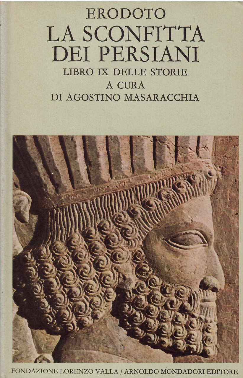 LA SCONFITTA DEI PERSIANI - LIBRO IX DELLE STORIE