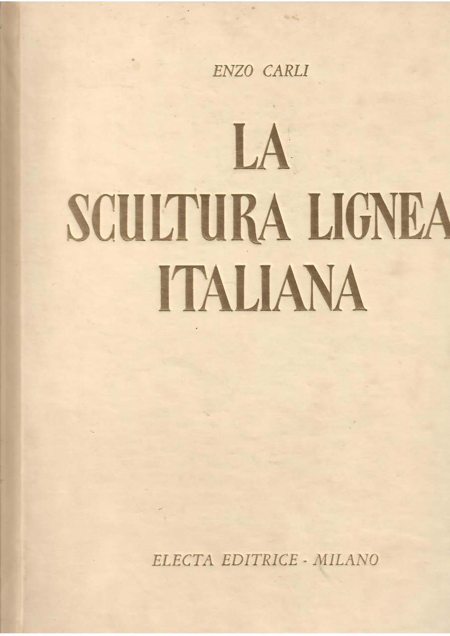 LA SCULTURA LIGNEA ITALIANA DAL XII AL XVI SECOLO