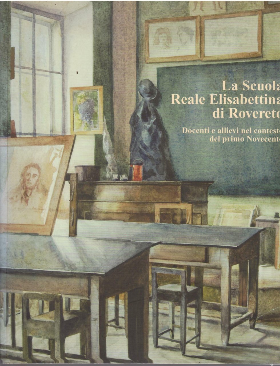 LA SCUOLA REALE ELISABETTINA DI ROVERETO - DOCENTI E ALLIEVI … | Immagine principale