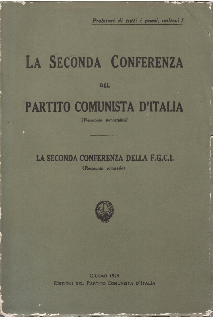 LA SECONDA CONFERENZA DEL PARTITO COMUNISTA D' ITALIA