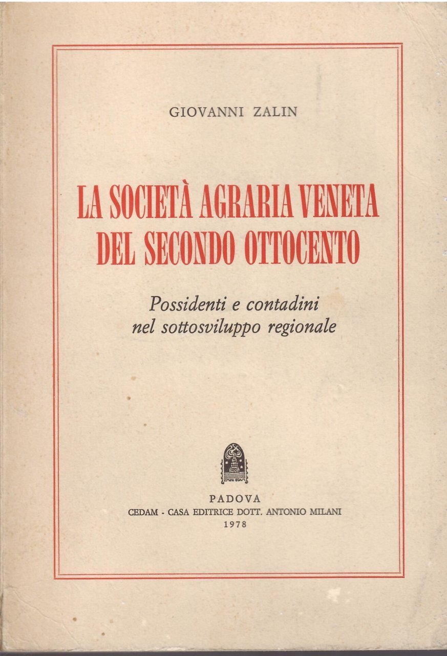 LA SOCIETA' AGRARIA VENETA DEL SECONDO OTTOCENTO - POSSIDENTI E …