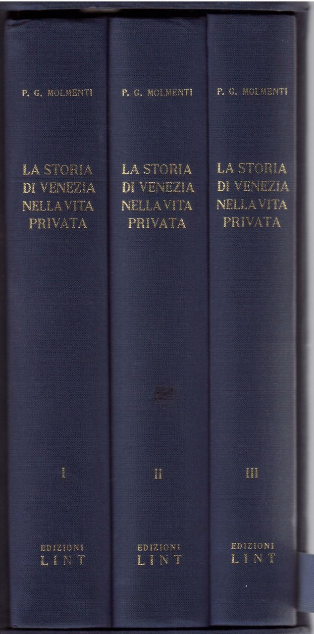 LA STORIA DI VENEZIA NELLA VITA PRIVATA - DALLE ORIGINI …
