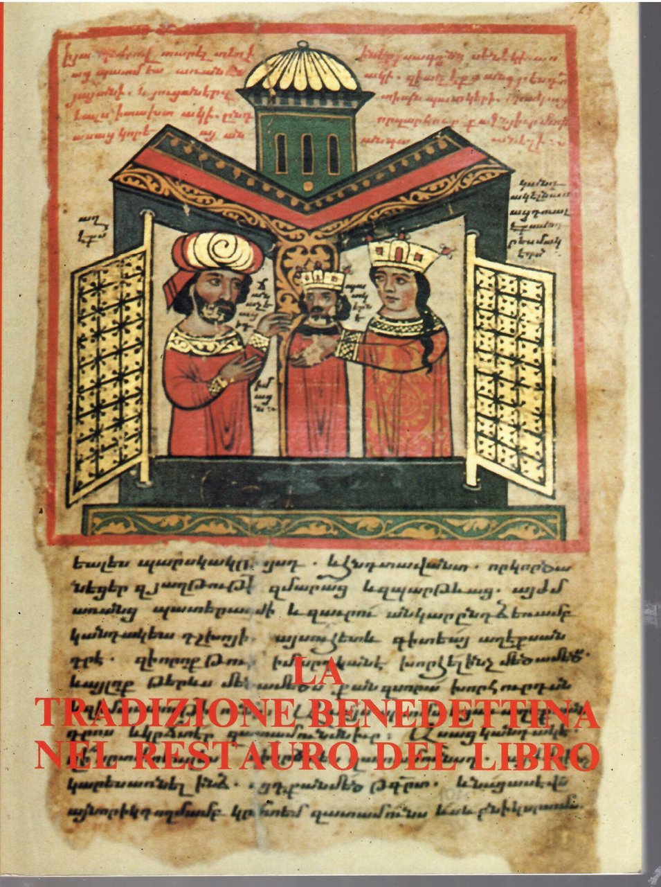 LA TRADIZIONE BENEDETTINA NEL RESTAURO DEL LIBRO