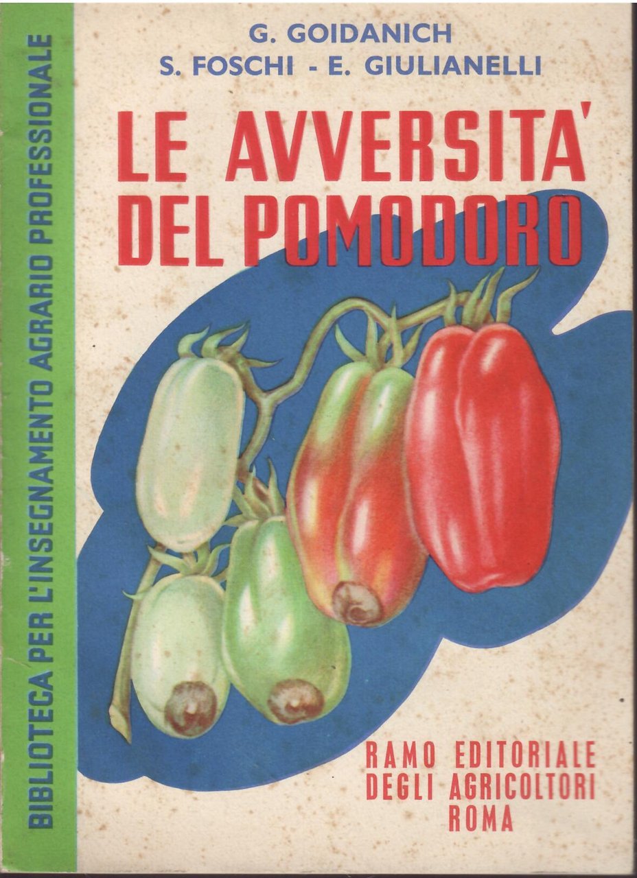 LE AVVERSITA' DEL POMODORO - MALATTIE PARASSITARIE E NON PARASSITARIE …