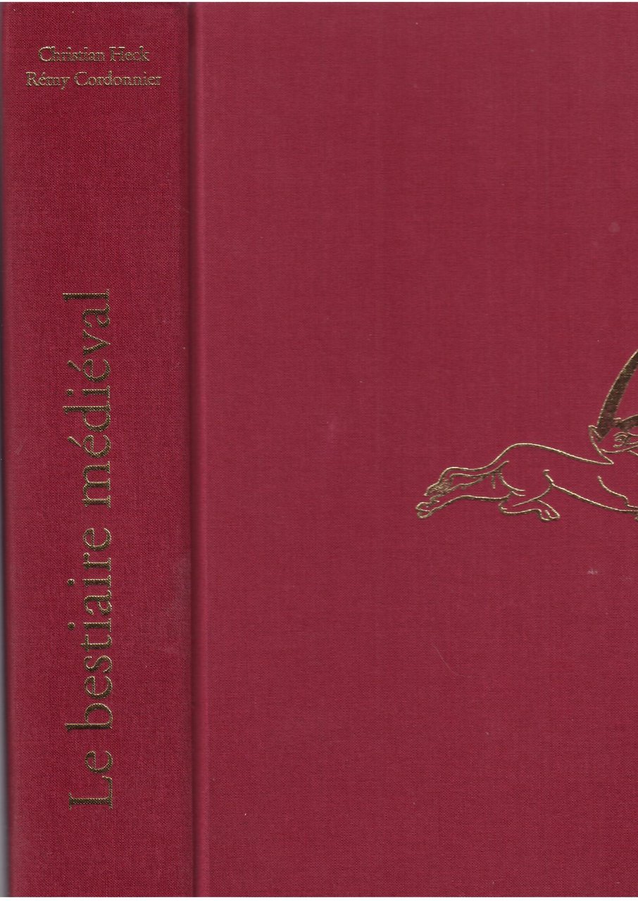 LE BESTIAIRE MEDIEVAL - L'ANIMAL DANS LES MANUSCRITS ENLUMINES