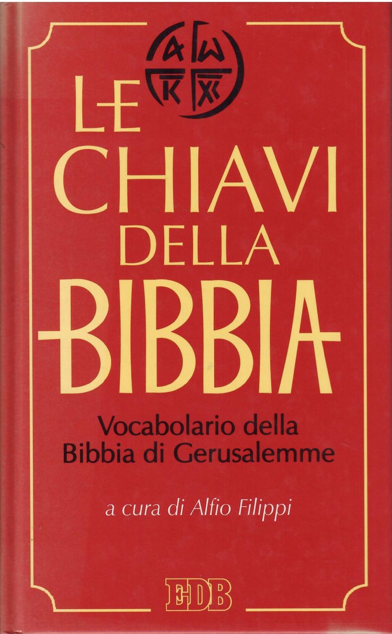 LE CHIAVI DELLA BIBBIA - VOCABOLARIO DELLA BIBBIA DI GERUSALEMME | Immagine principale