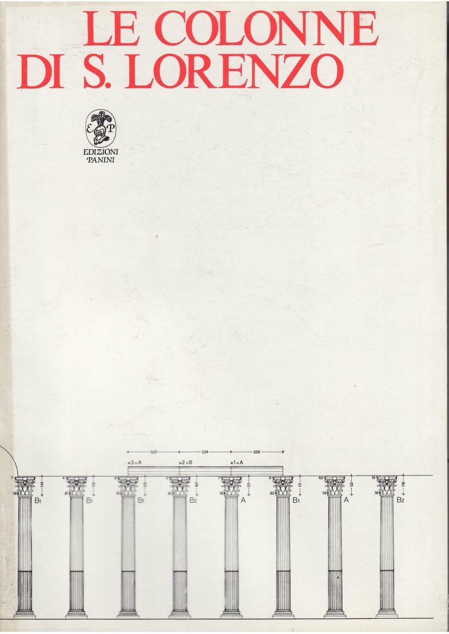 LE COLONNE DI S. LORENZO - STORIA E RESTAURO DI …