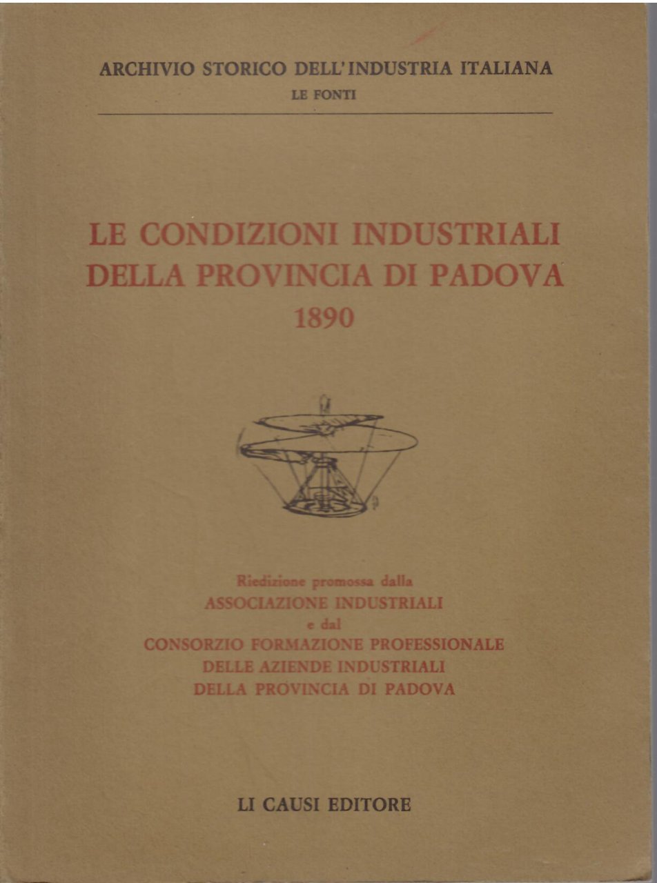 LE CONDIZIONI INDUSTRIALI DELLA PROVINCIA DI PADOVA - 1890 -