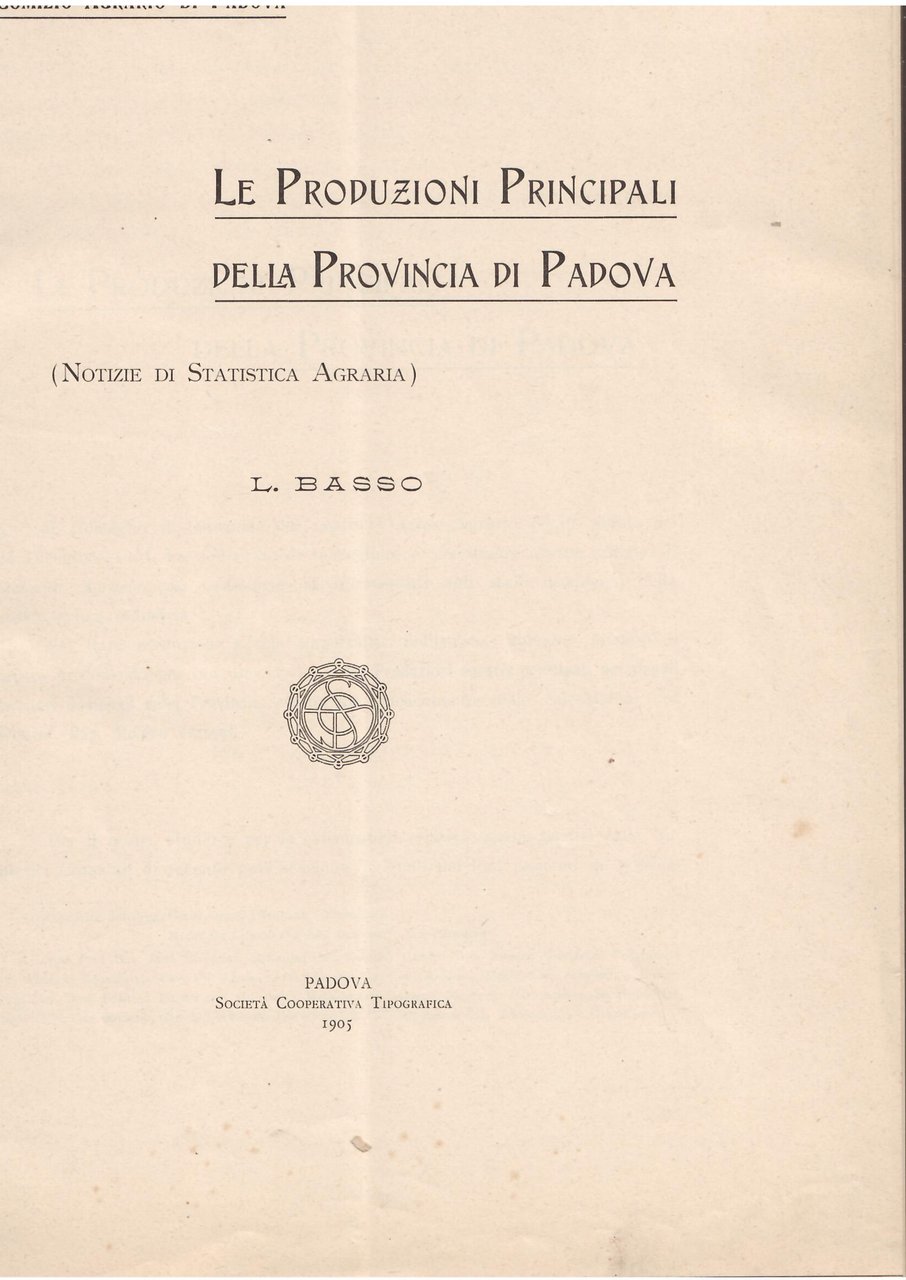 LE PRODUZIONI PRINCIPALI DELLA PROVINCIA DI PADOVA - NOTIZIE DI …