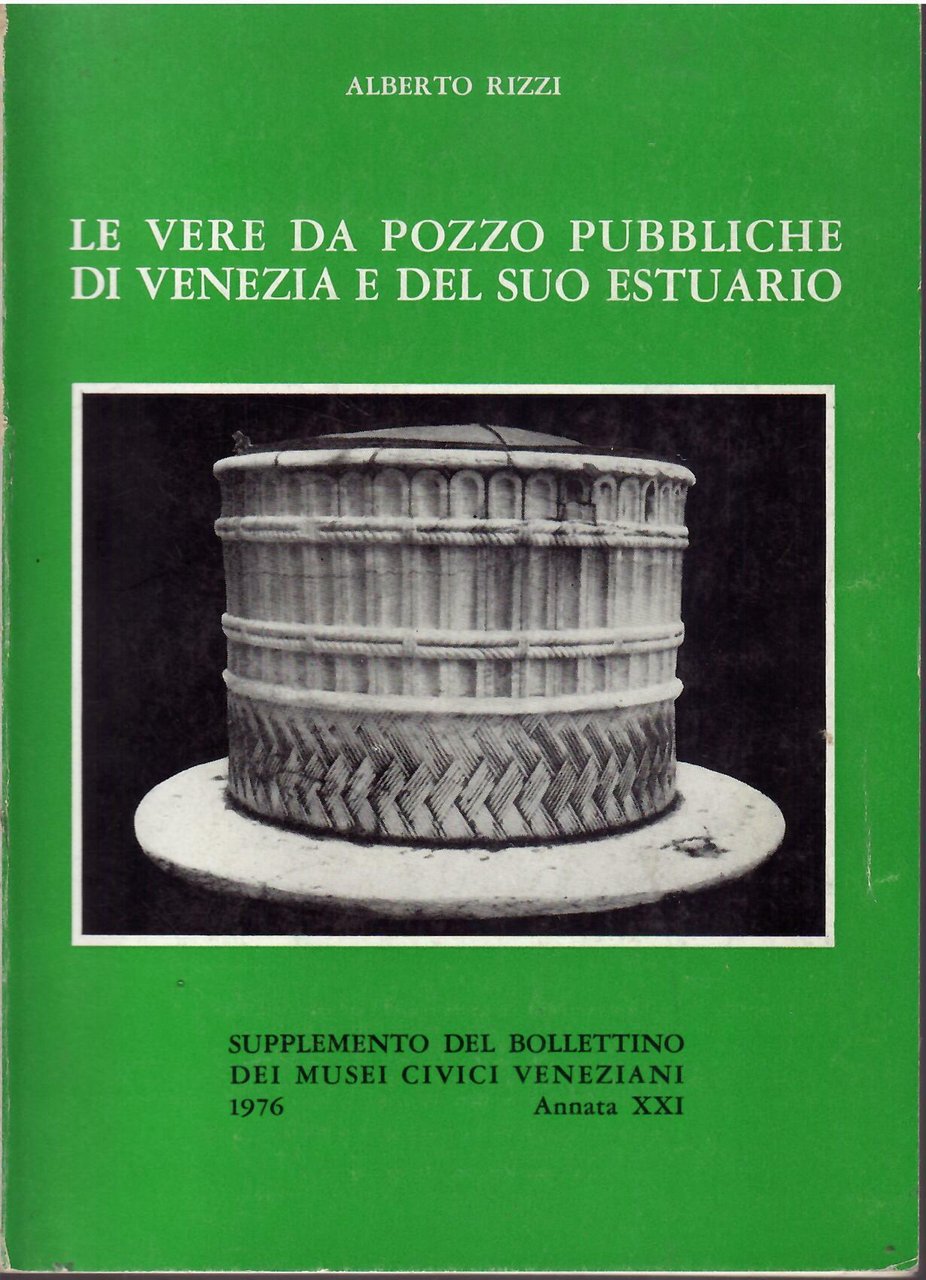 LE VERE DA POZZO PUBBLICHE DI VENEZIA E DEL SUO …