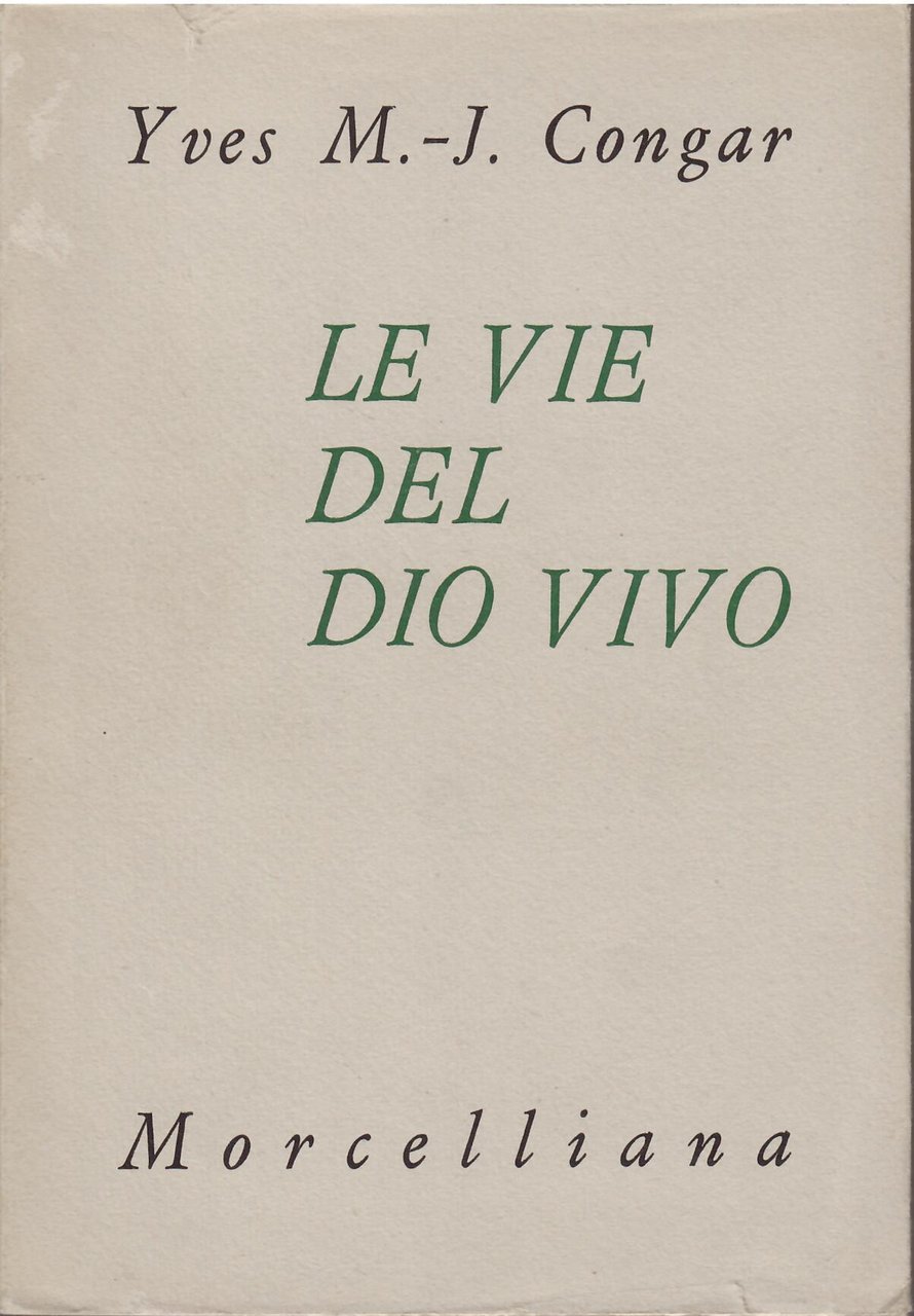 LE VIE DEL DIO VIVO - TEOLOGIA E VITA SPIRITUALE