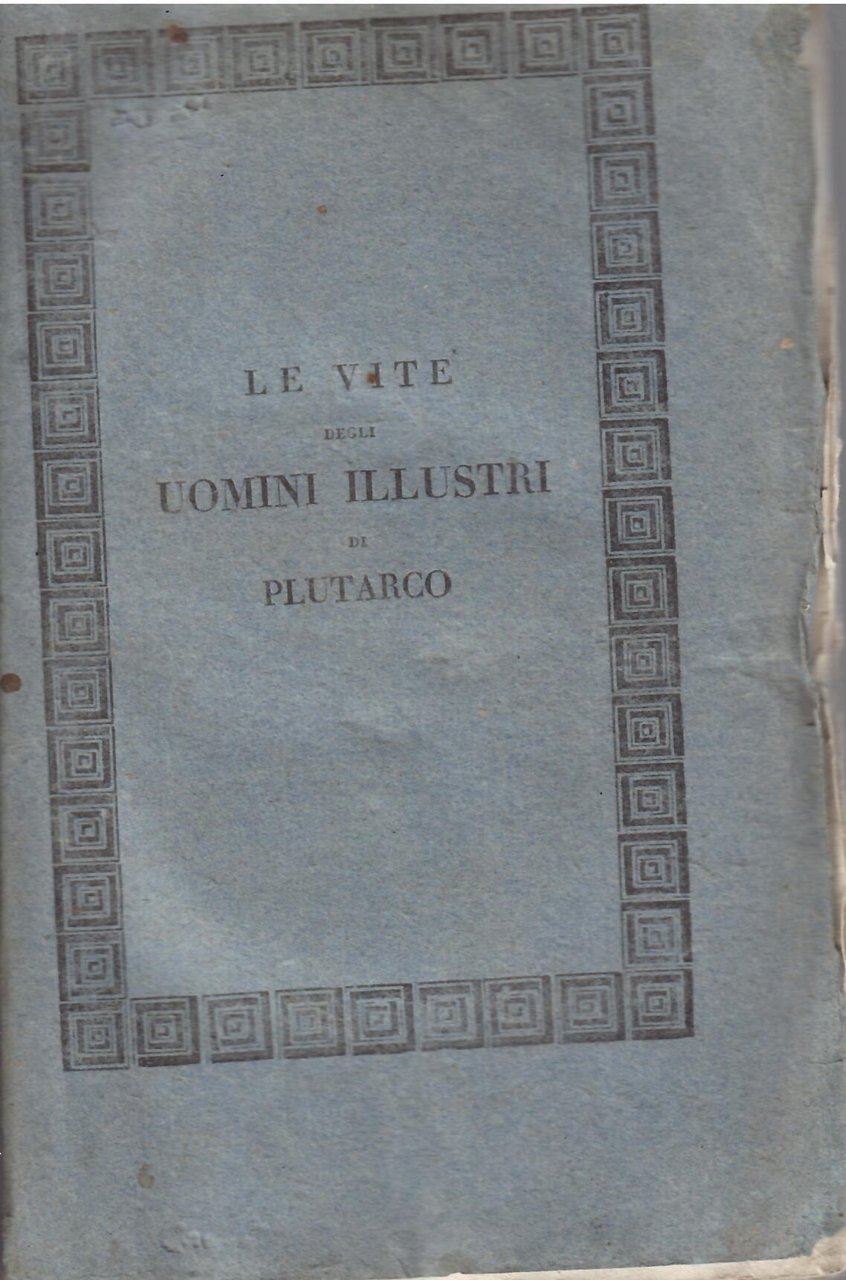 LE VITE DEGLI UOMINI ILLUSTRI DI PLUTARCO