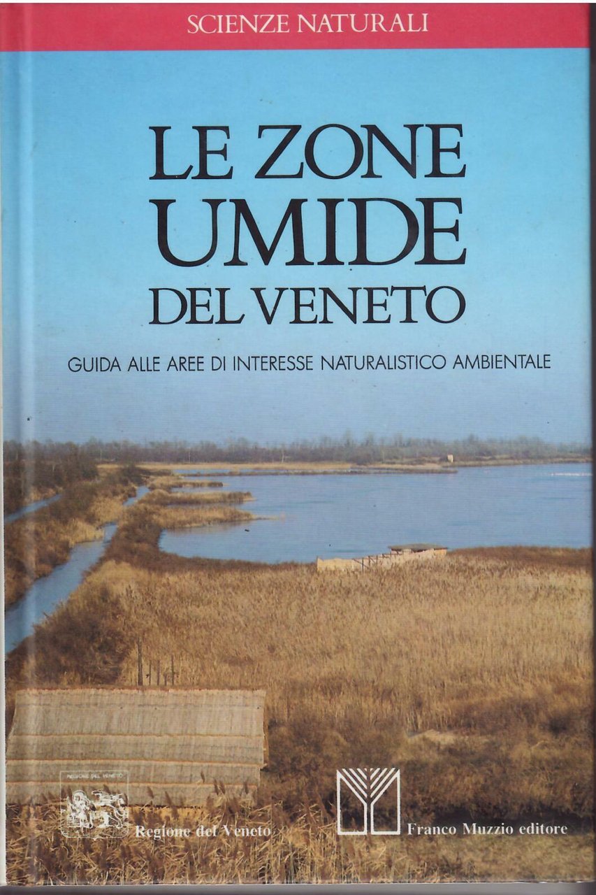 LE ZONE UMIDE DEL VENETO - GUIDA ALLE AREE DI … | Immagine principale