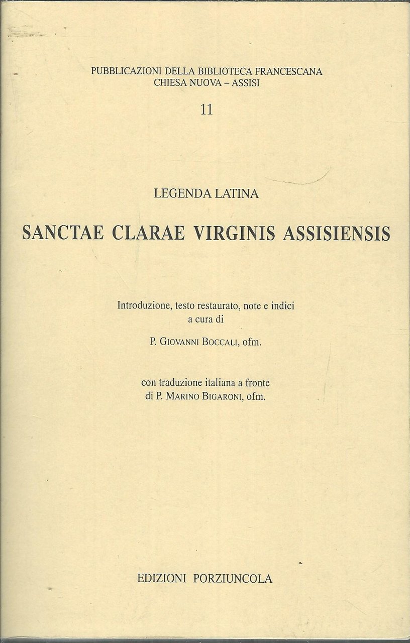 LEGENDA LATINA - SANCTAE CLARAE VIRGINIS ASSISIENSIS